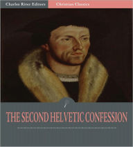 Title: The Second Helvetic Confession (Illustrated), Author: Heinrich Bullinger