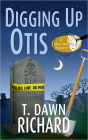 Digging Up Otis