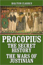 The Works of Procopius: The Secret History and the Wars of Justinian