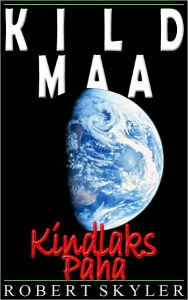 Title: Kild Maa - Kindlaks Paha, Author: Robert Skyler