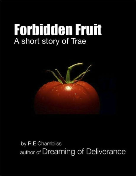 Forbidden Fruit: A short story of Trae