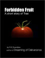 Forbidden Fruit: A short story of Trae