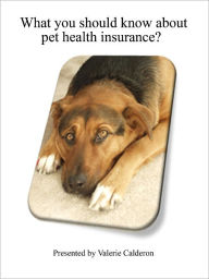 Title: What you should know about pet health insurance?, Author: Valerie Calderon