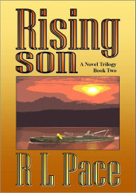 Title: Rising Son, Author: R L Pace