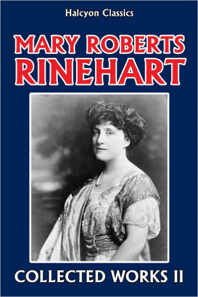 The Mary Roberts Rinehart Collection: Volume II