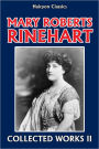 The Mary Roberts Rinehart Collection: Volume II