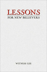 Title: Lessons for New Believers, Author: Witness Lee