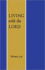 Title: Living with the Lord, Author: Witness Lee