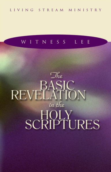 The Basic Revelation in the Holy Scriptures
