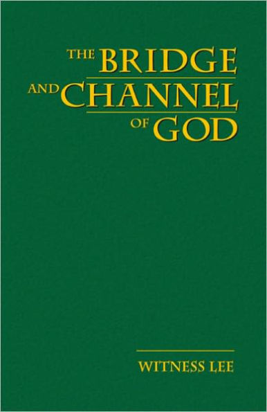 The Bridge and Channel of God