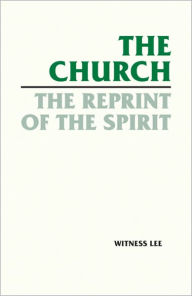 Title: The Church, the Reprint of the Spirit, Author: Witness Lee