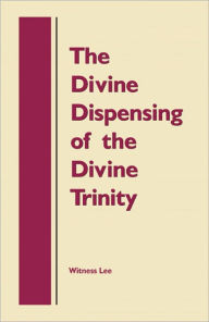Title: The Divine Dispensing of the Divine Trinity, Author: Witness Lee