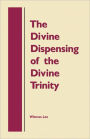 The Divine Dispensing of the Divine Trinity
