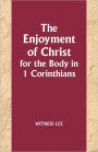 The Enjoyment of Christ for the Body in 1 Corinthians