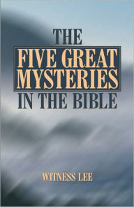 Title: The Five Great Mysteries in the Bible, Author: Witness Lee