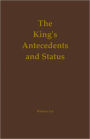 The King's Antecedents and Status