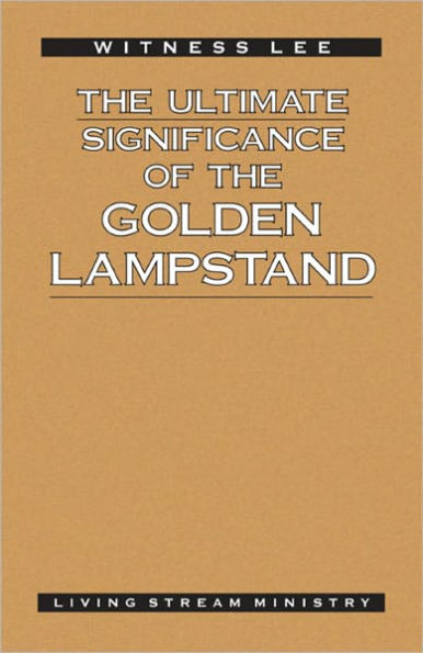 The Ultimate Significance of the Golden Lampstand