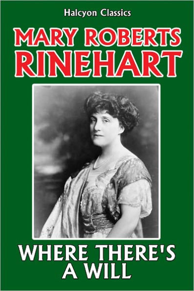 Where There's a Will by Mary Roberts Rinehart