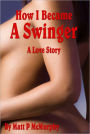 How I Became A Swinger, A Love Story