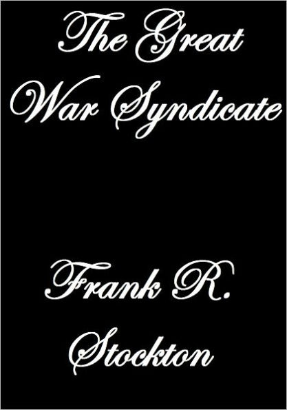 THE GREAT WAR SYNDICATE