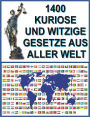 1400 Kuriose und Witzige Gesetze aus aller Welt