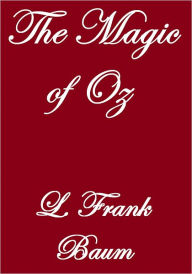 Title: The Magic of Oz, Author: L. Frank Baum