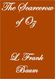 Title: THE SCARECROW of OZ, Author: L. Frank Baum