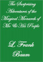 THE SURPRISING ADVENTURES OF THE MAGICAL MONARCH OF MO AND HIS PEOPLE
