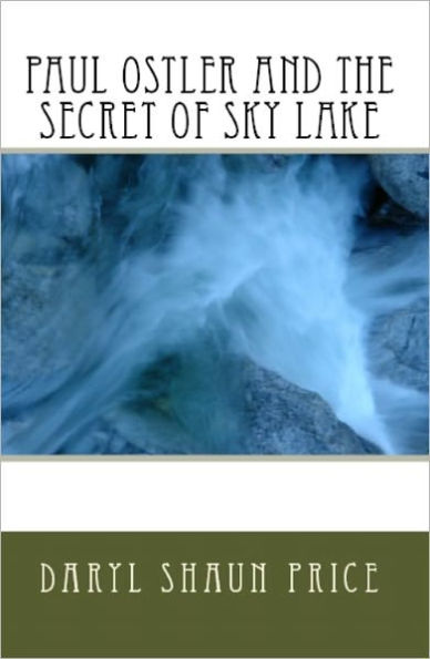 Paul Ostler and the Secret of Sky Lake
