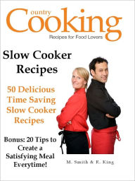 Title: SLOW COOKER RECIPES - 50 Delicious Time Saving Slow Cooker Recipes, Author: M. Smith