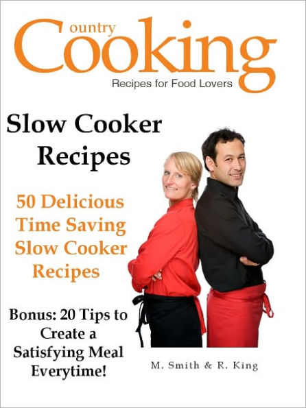 SLOW COOKER RECIPES - 50 Delicious Time Saving Slow Cooker Recipes