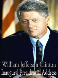 Title: President William Jefferson Clinton Inaugural Speech, Author: William Jefferson Clinton