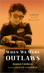 Title: When We Were Outlaws, Author: Jeanne Cordova