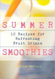 Title: Summer Smoothies, Author: Lori Lyn Narlock
