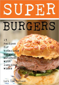 Title: Super Burgers, Author: Lori Lyn Narlock