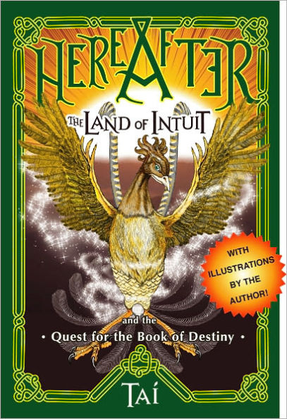 HereAfter, The Land of Intuit and the Quest for the Book of Destiny (Illustrated Ed.)