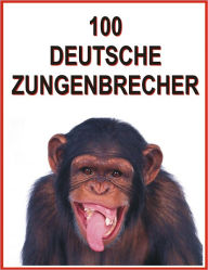 Title: 100 Deutsche Zungenbrecher, Author: Jack Young