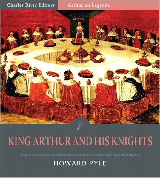 King Arthur and His Knights (Illustrated)