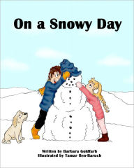 Title: On a Snowy Day, Author: Barbara Goldfarb