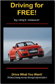 Title: Driving For Free, Author: Larry R Schoonover