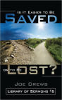 Is It Easier To Be Saved or Lost?