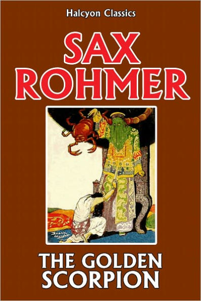 The Golden Scorpion by Sax Rohmer