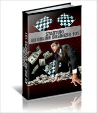 Title: Starting an Online Business 101, Author: Dollar Ebook Store