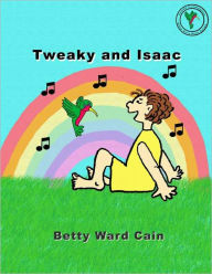 Title: Tweaky and Isaac, Author: Betty Ward Cain