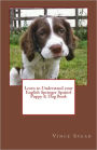 Learn to Understand your English Springer Spaniel Puppy & Dog Book