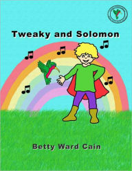Title: Tweaky and Solomon, Author: Betty Ward Cain