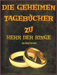 Title: Die geheimen Tagebuecher zu Herr der Ringe, Author: Jack Young