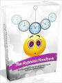 The Hypnosis Handbook - The Essential Guide To Using Hypnosis To Achieve Mental Mastery