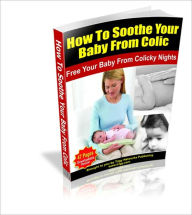 Title: How To Sooth Your Baby From Colic, Author: Irwing