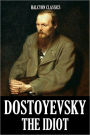 The Idiot by Fyodor Dostoyevsky